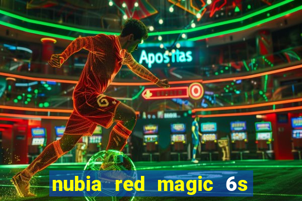 nubia red magic 6s pro antutu